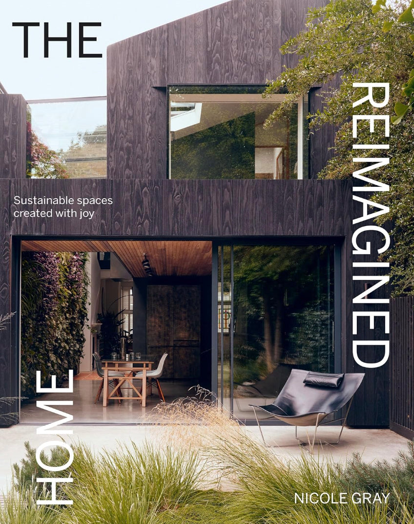 The Reimagined Home - Nicole Gray